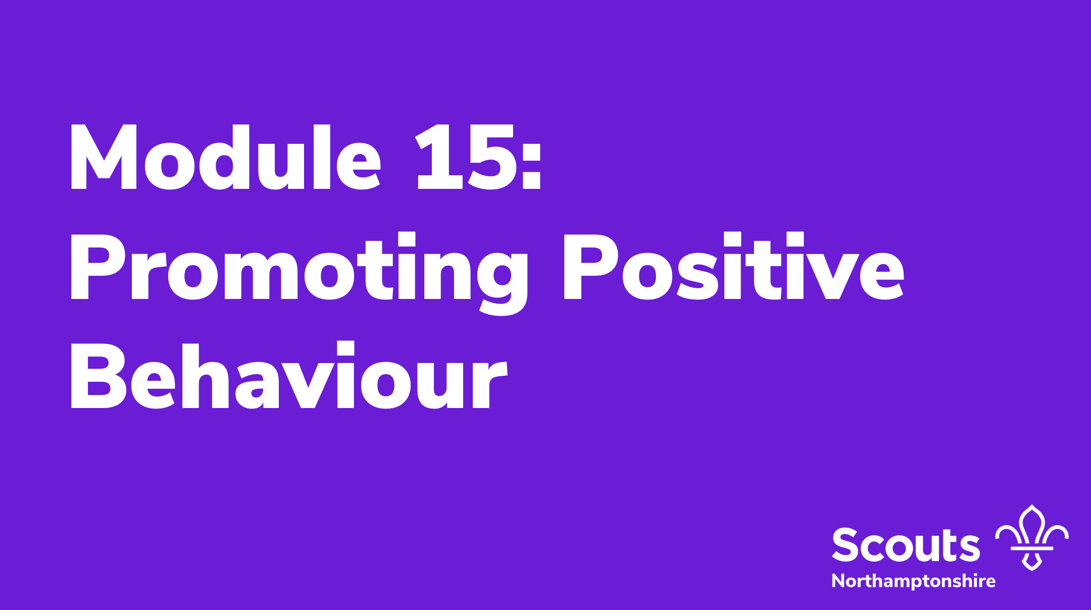 Module 15: Promoting Positive Behaviour