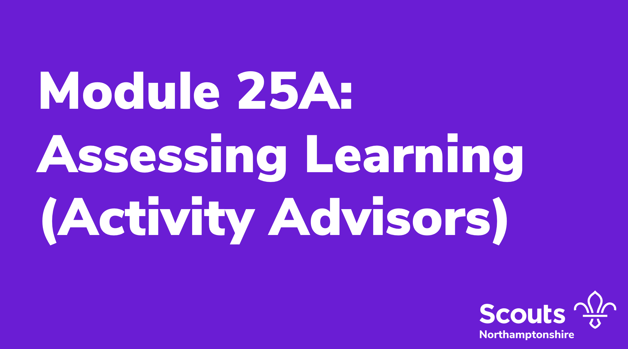 Module 25A: Assessing Learning (Activity Advisors)