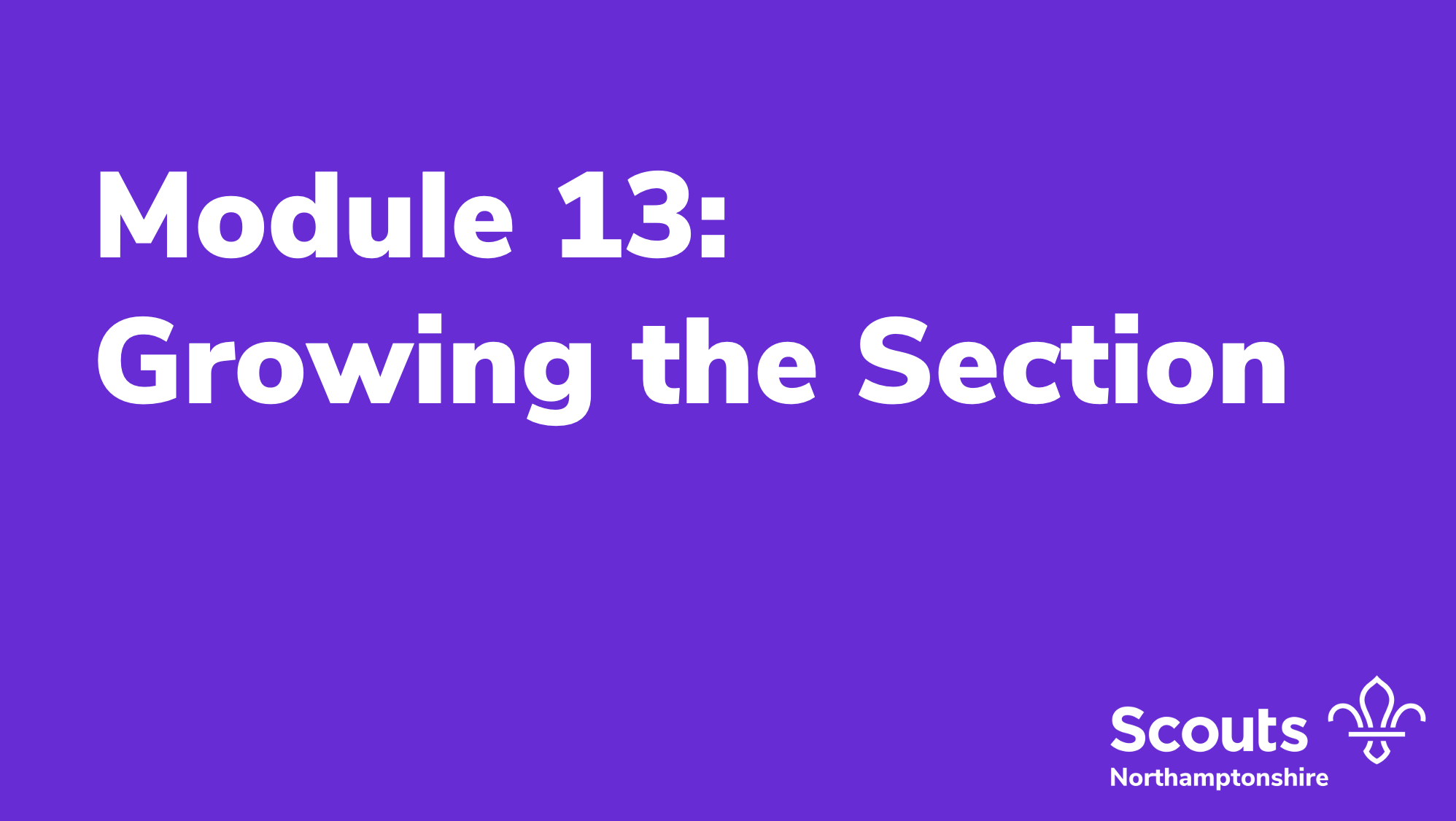 Module 13: Growing the Section