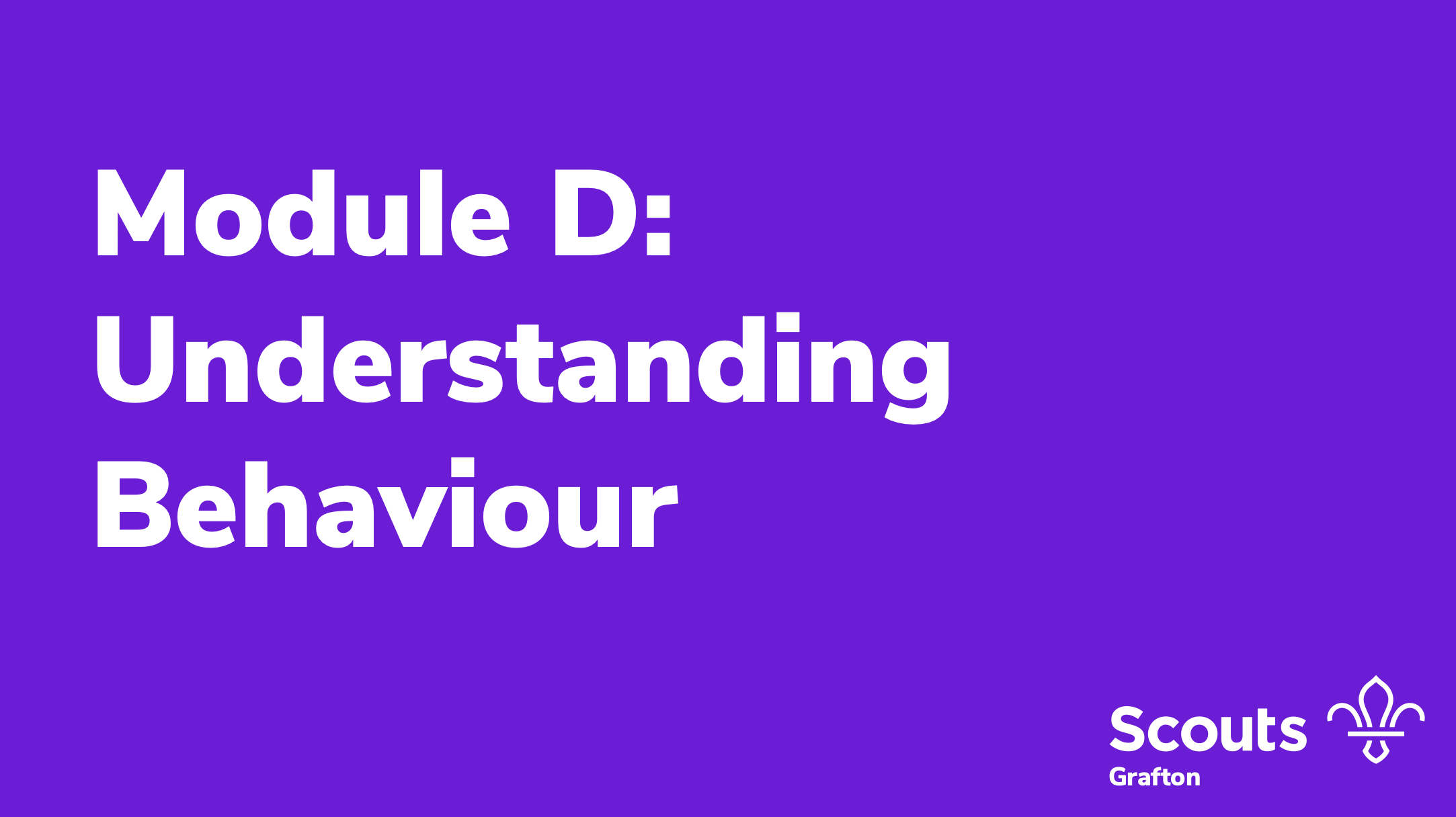 Module D – Understanding Behaviour